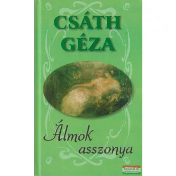Csáth Géza - Álmok asszonya