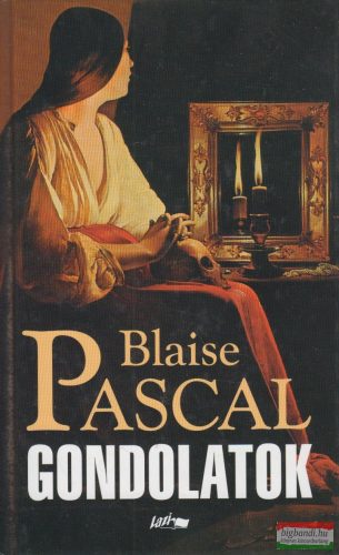 Blaise Pascal - Gondolatok