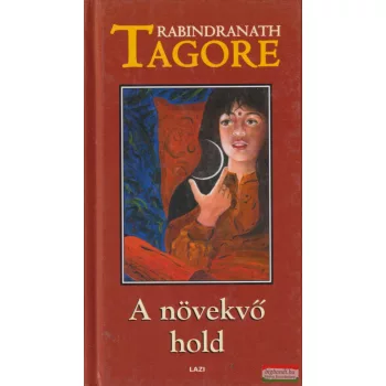 Rabindranath Tagore - A növekvő hold