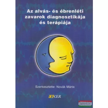   Dr. Novák Márta szerk. - Az alvás- és ébrenléti zavarok diagnosztikája és terápiája