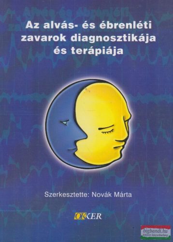 Dr. Novák Márta szerk. - Az alvás- és ébrenléti zavarok diagnosztikája és terápiája