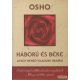 Osho - Háború és béke - Avagy benső világunk drámái - Örökérvényű konfliktuskezelési megoldások a Bhagavad-Gítá nyomán