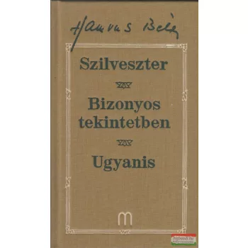 Hamvas Béla - Szilveszter + Bizonyos tekintetben + Ugyanis 
