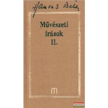   Hamvas Béla - Művészeti írások II. - A halhatatlanság híradása