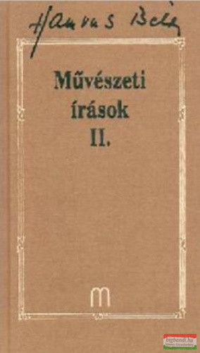 Hamvas Béla - Művészeti írások II. - A halhatatlanság híradása