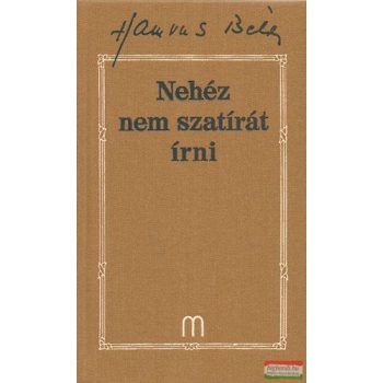 Hamvas Béla - Nehéz nem szatírát írni 