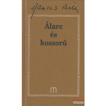 Hamvas Béla - Álarc és koszorú