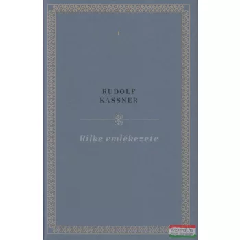 Rudolf Kassner - Rilke emlékezete 