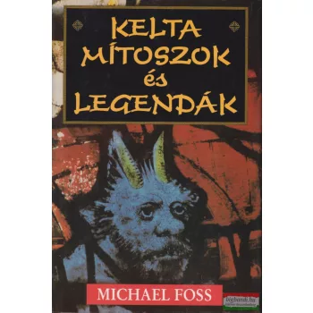 Michael Foss - Kelta mítoszok és legendák
