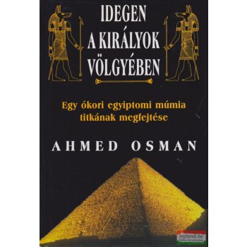 Ahmed Osman - Idegen a királyok völgyében