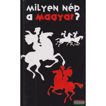 Hovanyecz László - Milyen ​nép a magyar?