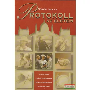 Görög Ibolya - Protokoll - Az életem