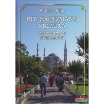 Bartha Júlia - Hit, hagyomány, kultúra
