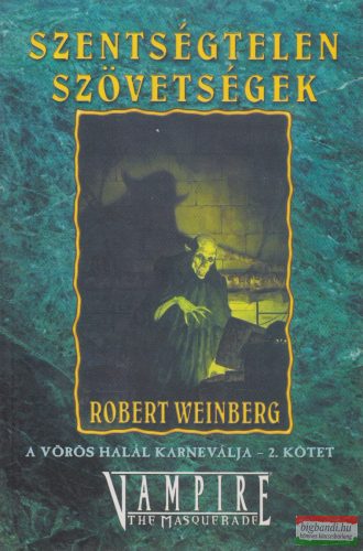 Robert Weinberg - Szentségtelen ​szövetségek