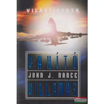 John J. Nance - Vakító villanás