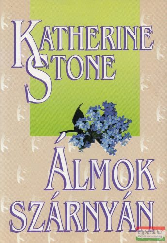 Katherine Stone - Álmok szárnyán