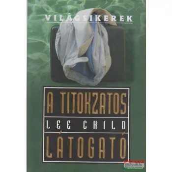 Lee Child - A titokzatos látogató