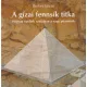 Berkes István - A gízai fennsík titka