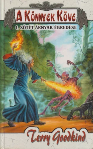 Terry Goodkind - A Könnyek Köve I. - Sötét árnyak ébredése