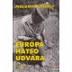 Moldova György - Európa ​hátsó udvara 1 - 2.