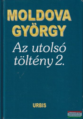 Moldova György - Az utolsó töltény 2.