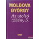 Moldova György - Az utolsó töltény 5.