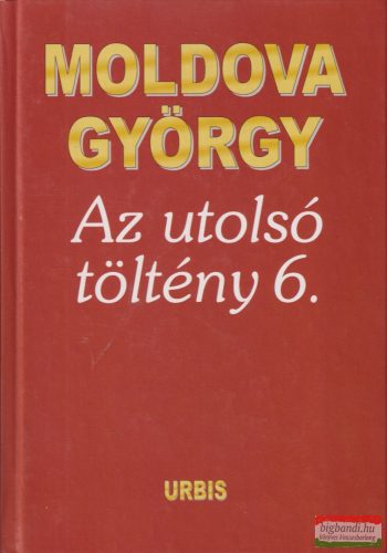 Moldova György - Az utolsó töltény 6.