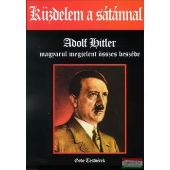   Küzdelem a Sátánnal - Adolf Hitler magyarul megjelent összes beszéde