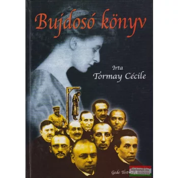 Tormay Cécile - Bujdosó könyv I-II. (egy kötetben)