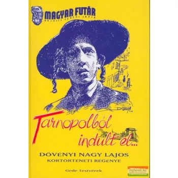 Dövényi Nagy Lajos - Tarnopolból indult el 