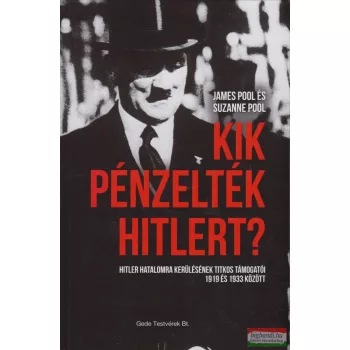 James Pool - Suzanne Pool - Kik pénzelték Hitlert?