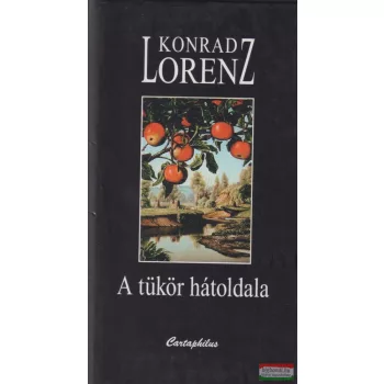 Konrad Lorenz - A tükör hátoldala