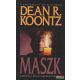 Dean R. Koontz - Maszk