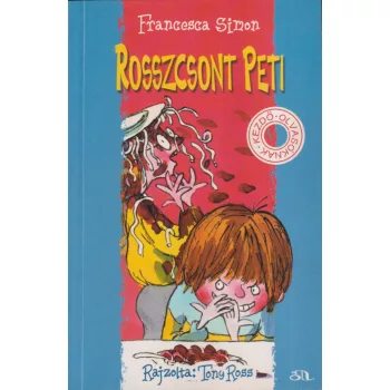 Francesca Simon - Rosszcsont Peti