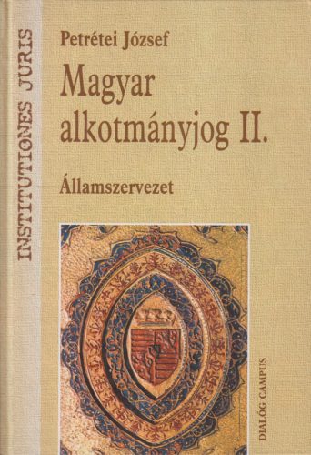 Petrétei József - Magyar alkotmányjog II.