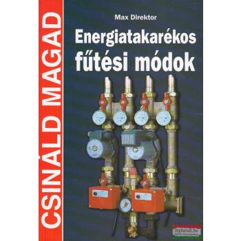 Max Direktor - Energiatakarékos fűtési módok
