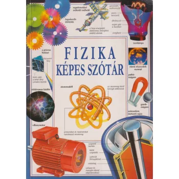   Corinne Stockley, Chris Oxlade, Jane Wertheim - Fizika képes szótár