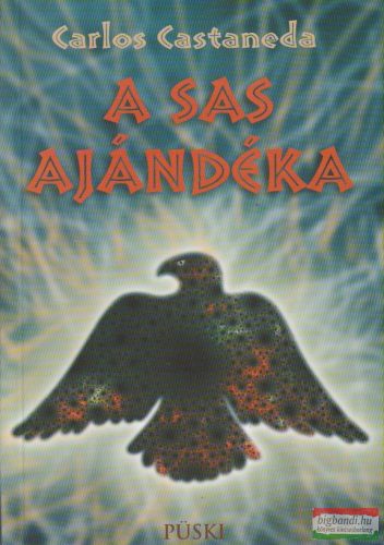 Carlos Castaneda - A sas ajándéka