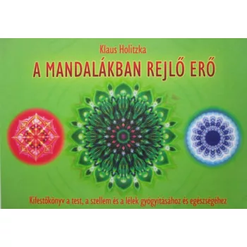 Klaus Holitzka - A mandalákban rejlő erő