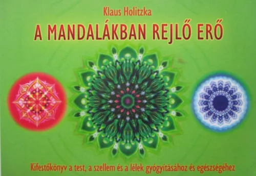 Klaus Holitzka - A mandalákban rejlő erő