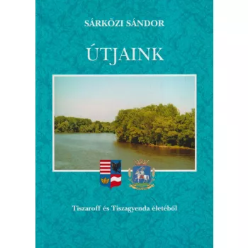 Sárközi Sándor - Útjaink