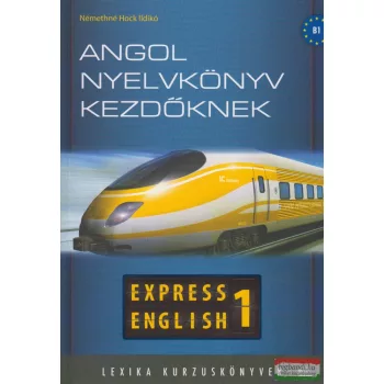   Némethné Hock Ildikó - Express English 1 - Angol nyelvkönyv kezdőknek 