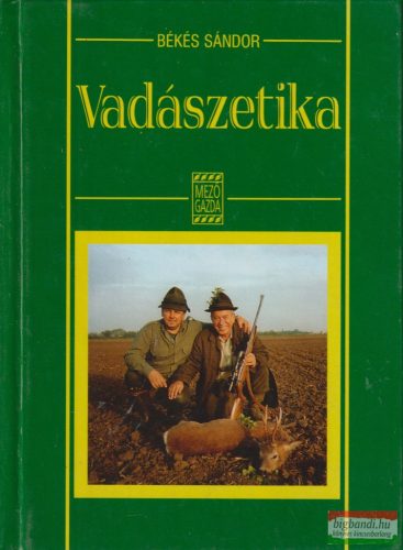 Békés Sándor - Vadászetika