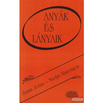 Susan Jones, Marilyn Nissenson - Anyák és lányaik