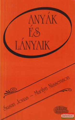 Susan Jones, Marilyn Nissenson - Anyák és lányaik