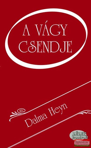 Dalma Heyn - A vágy csendje