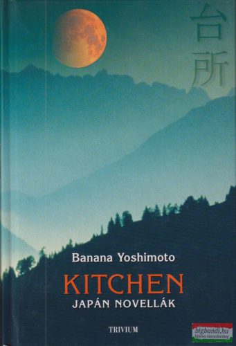 Banana Yoshimoto - Kitchen - Japán novellák