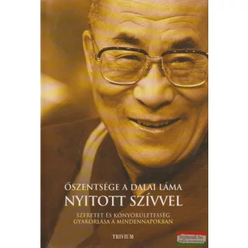 Őszentsége, a Dalai Láma - Nyitott szívvel