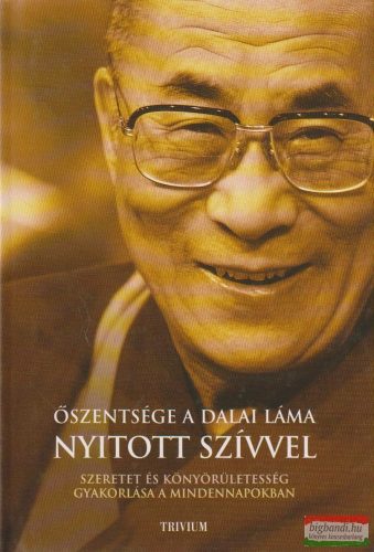 Őszentsége, a Dalai Láma - Nyitott szívvel