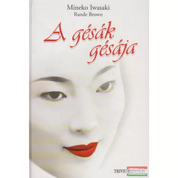 Mineko Iwasaki, Rande Brown - A ​gésák gésája